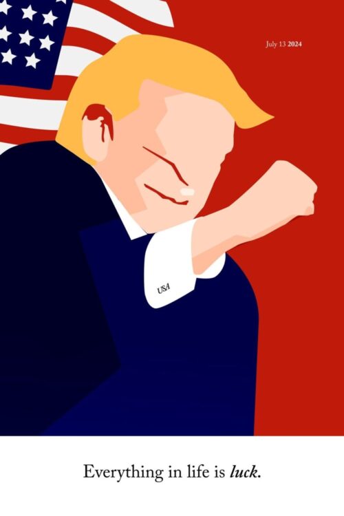 Donald Trump, Everything in life is Luck - Poster Design, Art Prints