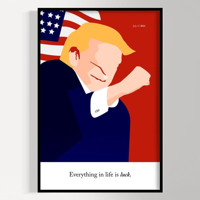 Donald Trump, Everything in life is Luck - Poster Design, Art Prints
